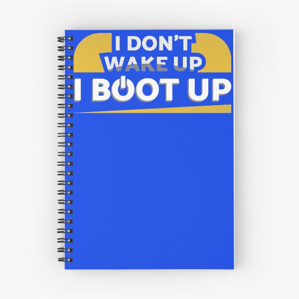 Item preview, I Don't Wake Up I Boot Up designed and sold by Gold Wings Tees.