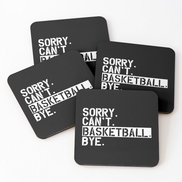 Item preview, Basketball - Sorry. Can't. Basketball. Bye designed and sold by Masonixem.