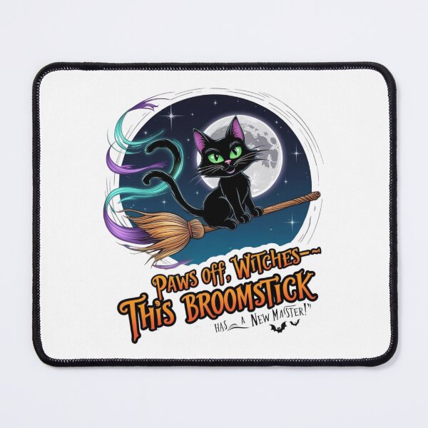 Item preview, Paws off, witches—this broomstick has a new master! designed and sold by bannzy.