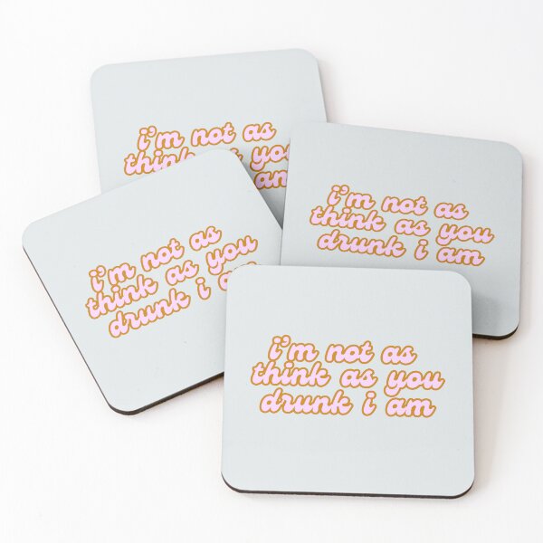 Item preview, Funny aesthetic quote"I'm not as think as you drunk I am" designed and sold by Napadraw.