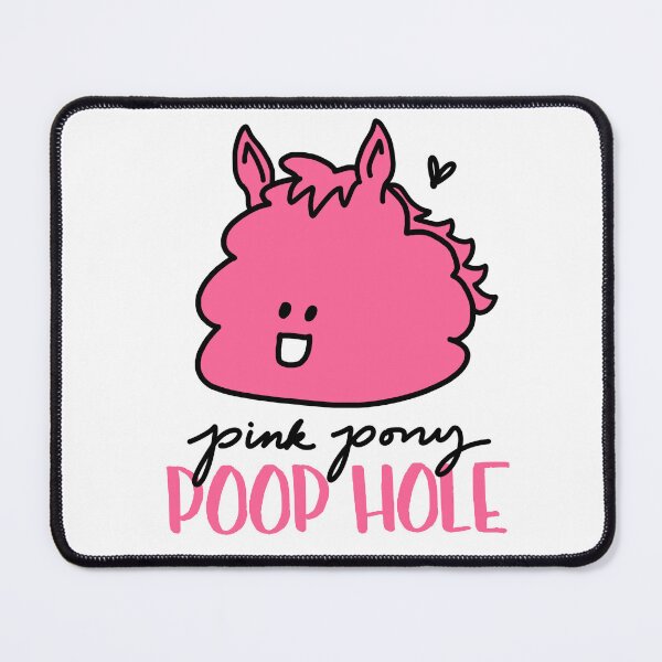 Item preview, Pink Pony Poop Hole designed and sold by PineAppleMacy.