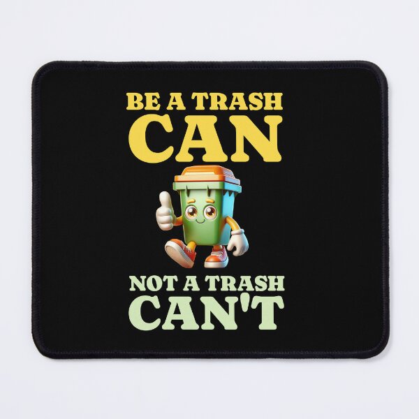 Item preview, Be A Trash Can designed and sold by aaronleonard.
