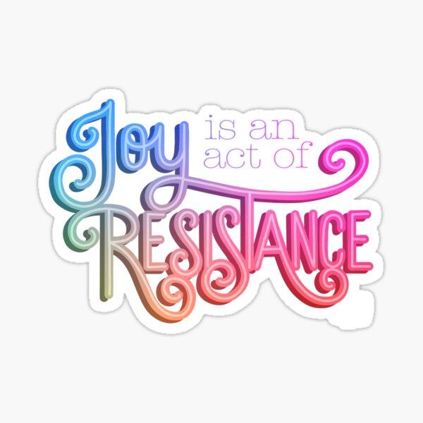 Item preview, Joy is an act of resistance designed and sold by allisonjoycreative.