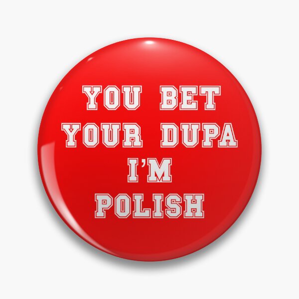 Item preview, You Bet Your Dupa I’m Polish designed and sold by JMDesignHouse.