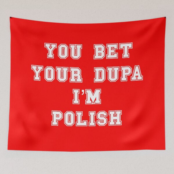 Item preview, You Bet Your Dupa I’m Polish designed and sold by JMDesignHouse.