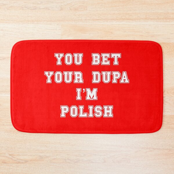 Item preview, You Bet Your Dupa I’m Polish designed and sold by JMDesignHouse.