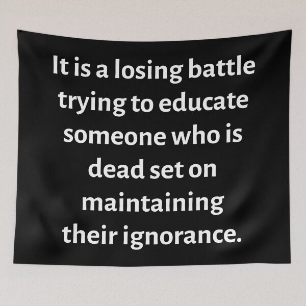 Item preview, Quote about willful ignorance  designed and sold by Rachel the Artist .