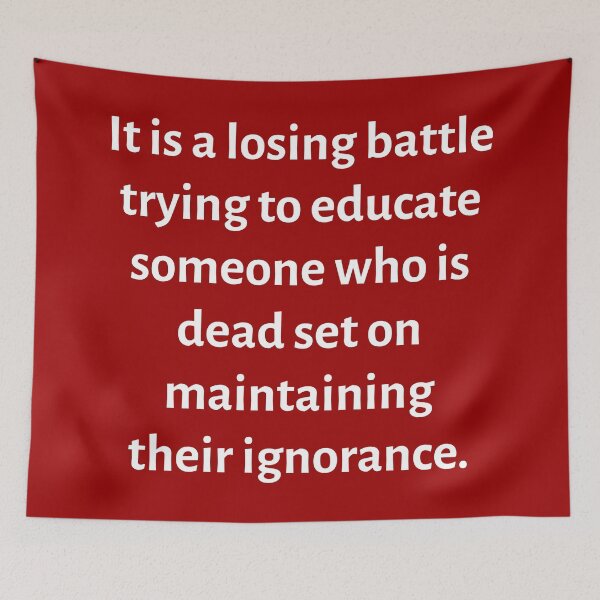 Item preview, Quote about willful ignorance  designed and sold by Rachel the Artist .