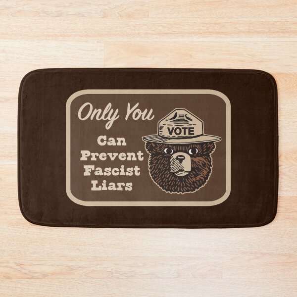 Item preview, Smokey Says VOTE - Only You Can Prevent Fascist Liars! designed and sold by Thelittlelord.