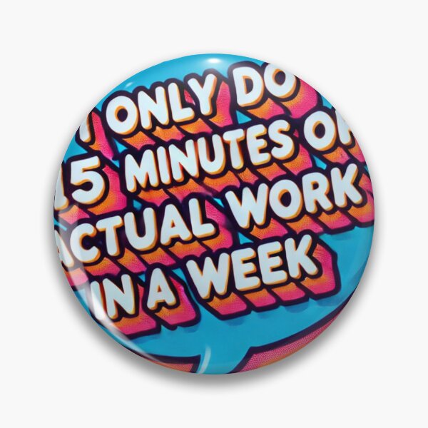 Item preview, 15 Minutes of Work - Funny Office Productivity Sticker designed and sold by SugarPix Designs.