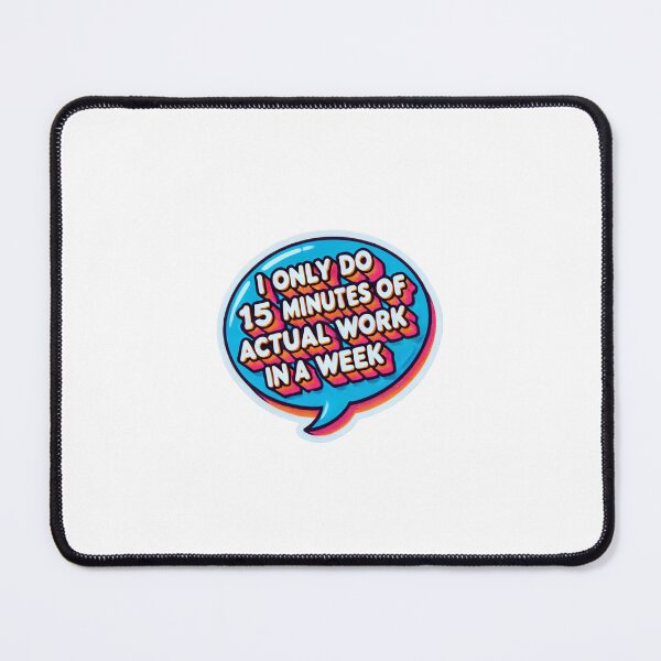 Item preview, 15 Minutes of Work - Funny Office Productivity Sticker designed and sold by SugarPix Designs.