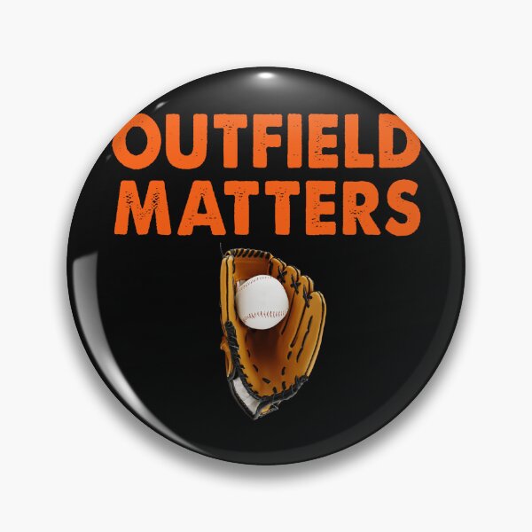 Item preview, Funny Baseball Quote Outfield Matters Outfielders designed and sold by miaa-artistshop.