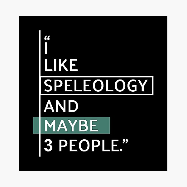 Item preview, I Like Speleology and Maybe 3 People designed and sold by MaryAller.