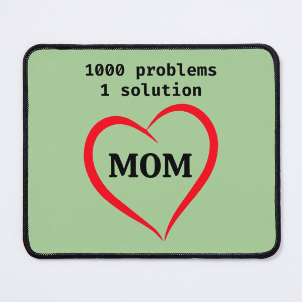 Item preview, 1000 Problems 1 Solution Mom Quotes designed and sold by Vicky021.