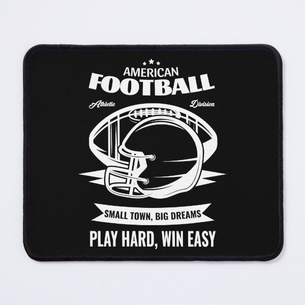 Item preview, American Football Small Town, Big Dreams Play Hard, Win Easy designed and sold by GabrieSketcham.