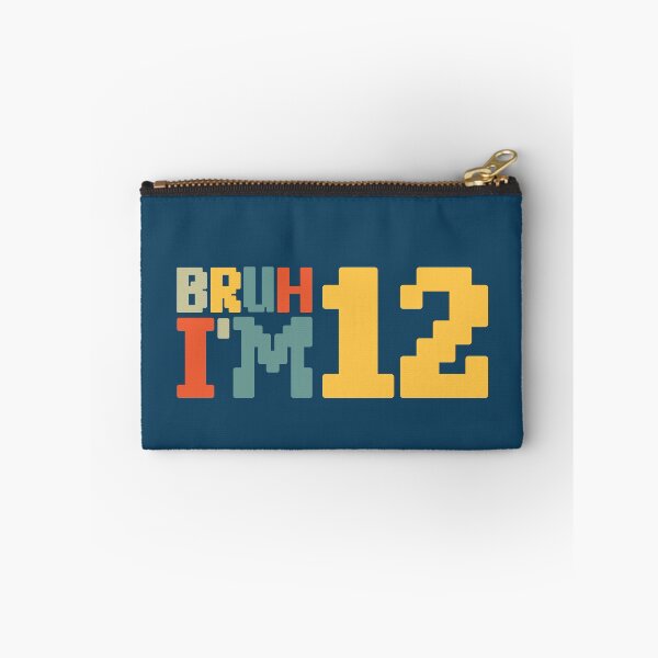 Item preview, Bruh I'm 12 designed and sold by NosandEdgy.
