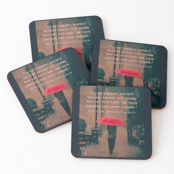 Item preview, Marie von Ebner-Eschenbach quote: Do not consider yourself deprived because your dreams were not fulfilled; the truly deprived have never dreamed. designed and sold by artbleed.