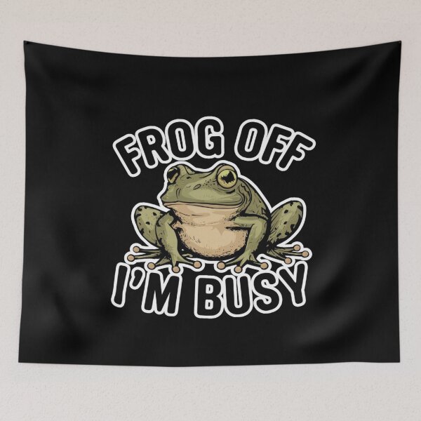 Item preview, Funny Sarcastic Frog Pun "Frog Off I'm Busy" Design designed and sold by Reichcorp.