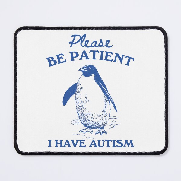 Item preview, Please be patient I have autism designed and sold by Chaos Haven.