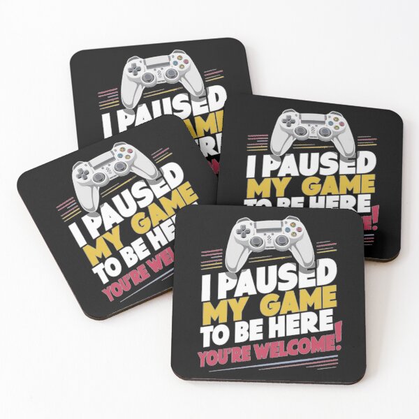 Item preview, Funny Gamer Quote – "I Paused My Game To Be Here designed and sold by Reichcorp.