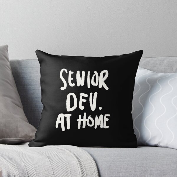Item preview, Senior Dev at Home designed and sold by MemeMingle.
