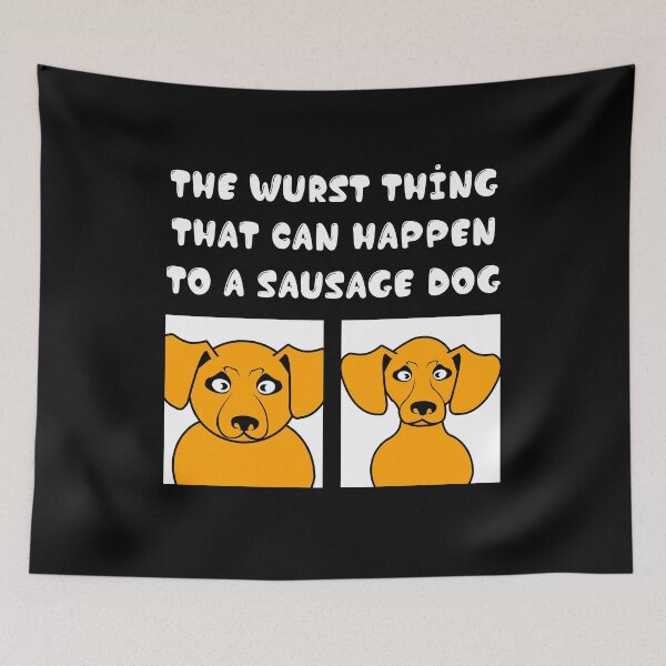 Item preview, The Wurst Thing That Can Happen to a Sausage Dog Funny  designed and sold by CreativeStrike.