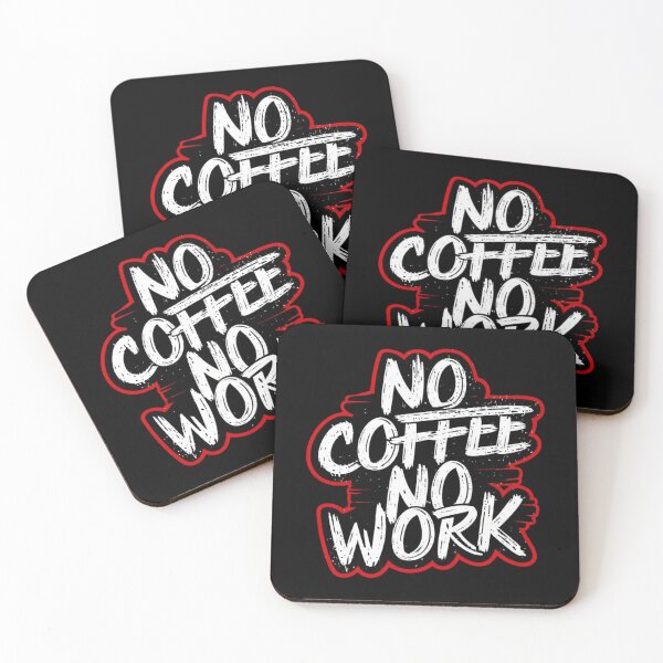 Item preview, No Coffee, No Work – Humorous Coffee Quote designed and sold by Reichcorp.