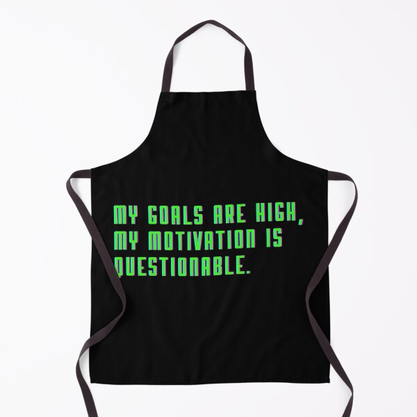 Item preview, High Goals, Questionable Motivation - Funny Quote designed and sold by Doodle Whimsy.