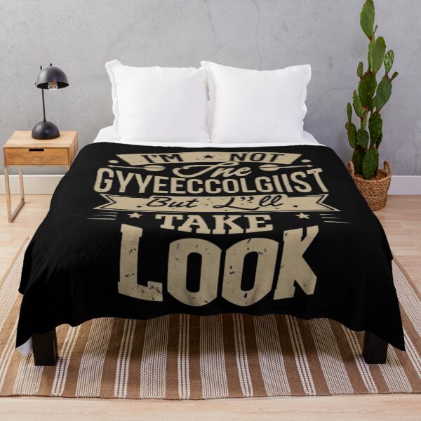 Item preview, Humorous Adult Quote - "I'm Not the Gynecologist But I'll Take a Look designed and sold by Reichcorp.