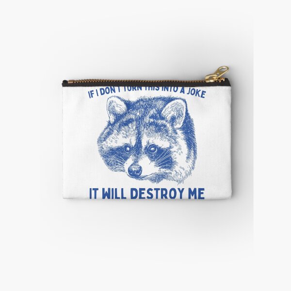 Item preview, If I don't turn this into a joke it will destroy me designed and sold by Chaos Haven.