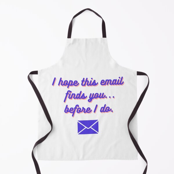 Item preview, I hope this email finds you...before I do. designed and sold by WarholWhiz.