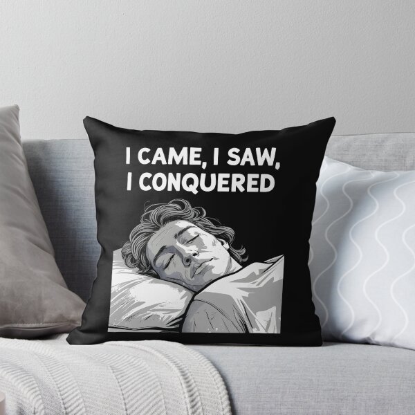 Item preview, I Came, I Saw, I Conquered…Then I Slept designed and sold by postprocess.