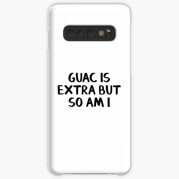 Guac is extra but so am I Samsung Galaxy Snap Case