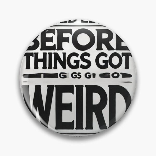 Item preview, "Limited edition: before things got weird." designed and sold by Asfyi.