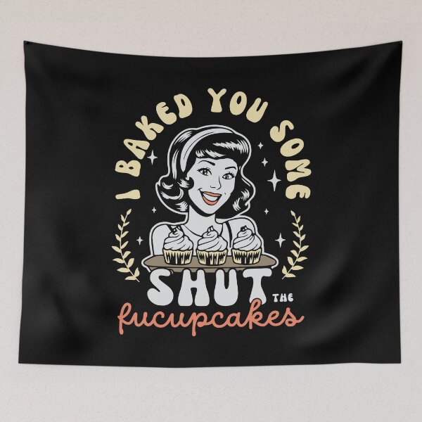 Item preview, I Baked You Some Shut The Fucupcakes – Funny Retro Baking Design designed and sold by Aredbox.