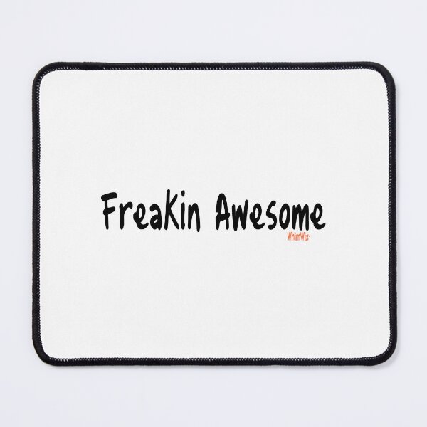 Item preview, Freakin Awesome - Funny Quote designed and sold by WhimWiz.