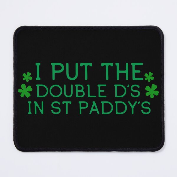 Item preview, I Put The Double D's In St Paddy's designed and sold by khallidaart.