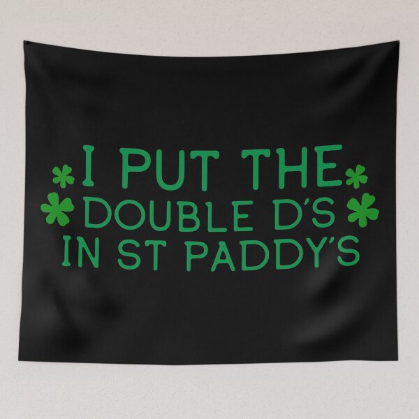 Item preview, I Put The Double D's In St Paddy's designed and sold by khallidaart.