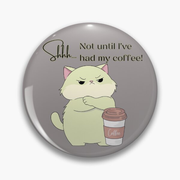 Item preview, Shhh.. not until I've had my coffee designed and sold by LiskoDesign.