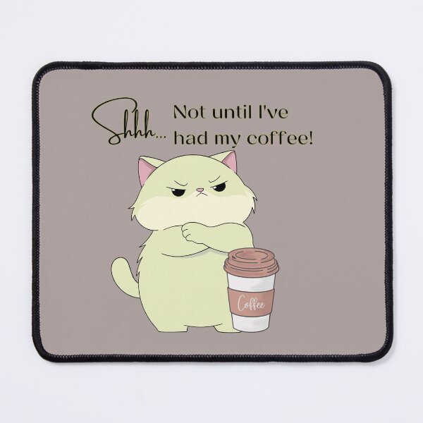 Item preview, Shhh.. not until I've had my coffee designed and sold by LiskoDesign.