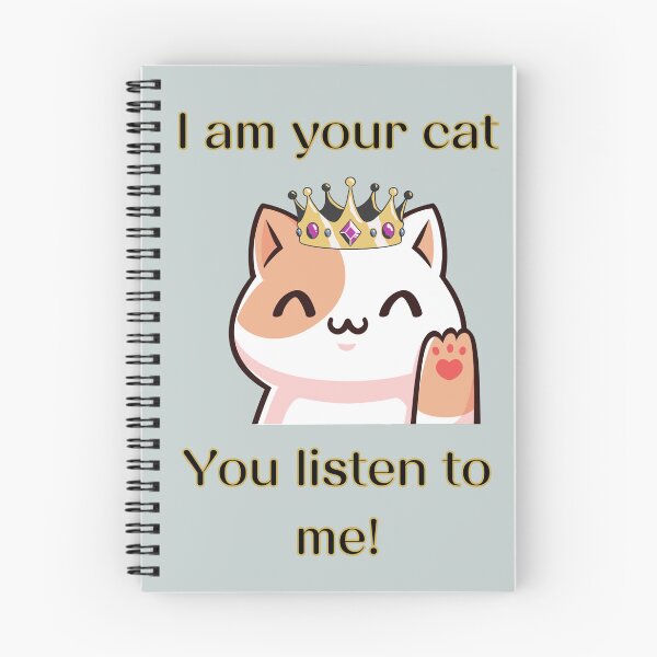 Item preview, I am your cat, you listen to me designed and sold by LiskoDesign.