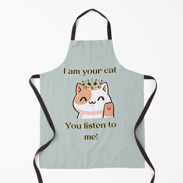 Item preview, I am your cat, you listen to me designed and sold by LiskoDesign.