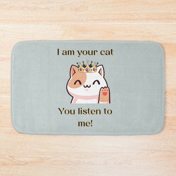 Item preview, I am your cat, you listen to me designed and sold by LiskoDesign.