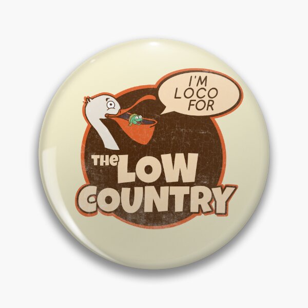 Item preview, I'm Loco for the Low Country! designed and sold by ShipwreckedArt.