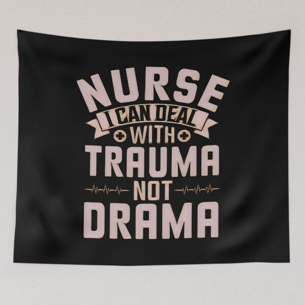 Item preview, Nurse i can deal with trauma not drama #1 designed and sold by creativerooney.