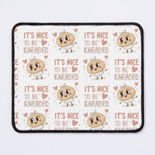 Item preview, its nice to be kneaded designed and sold by MagicalThreads.