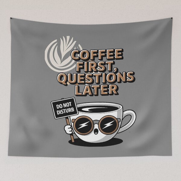 Item preview, Coffee first, questions later - Coffee rules - Coffee is good for you - Coffee for all - Get the new coffee - Don't forget the coffee - Where is your coffee designed and sold by JansenGS.