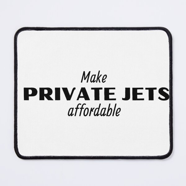 Item preview, Make Private Jets Affordable designed and sold by JNowakowsky.