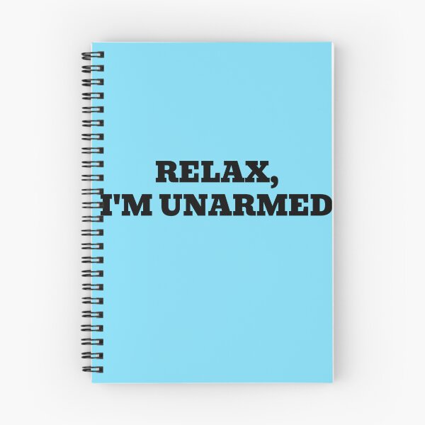 Item preview, Relax, I'm Unarmed designed and sold by WakeNBake-Tees.