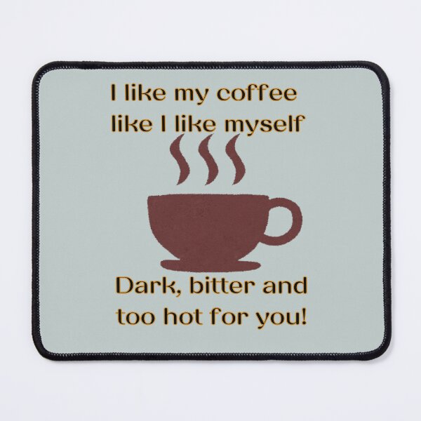 Item preview, Coffee - dark, bitter and too hot for you - Coffee roast designed and sold by LiskoDesign.